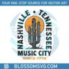 nashville-tennessee-music-city-since-1779-svg-graphic-file
