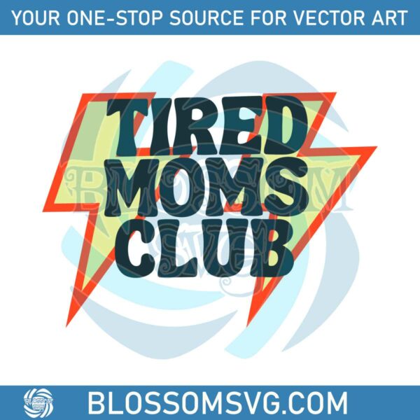 tired-moms-club-svg-mama-lover-svg-cutting-digital-file