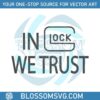 in-glock-we-trust-svg-gun-enthusiast-svg-digital-cricut-file