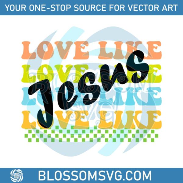love-like-jesus-svg-christian-bible-verse-svg-digital-cricut-file