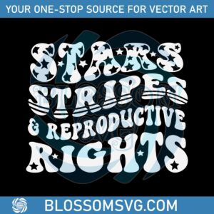 stars-stripes-and-reproductive-rights-svg-digital-cricut-file