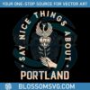 say-nice-things-about-portland-rose-and-bird-svg-cricut-file