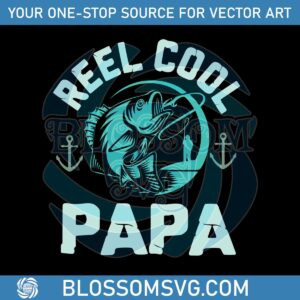 Reel Cool Papa Fishing Dad SVG Graphic Design Files
