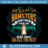 hamsters-solve-most-of-my-problems-being-smart-solves-the-rest-svg