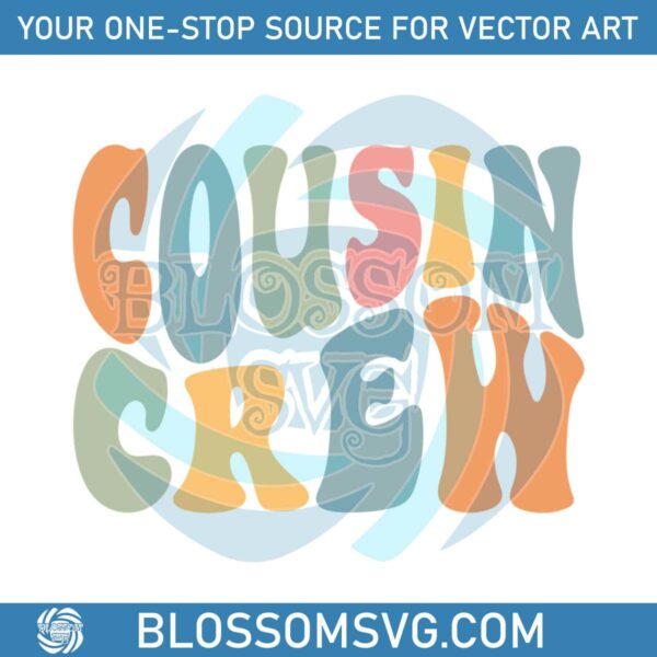 cousin-crew-retro-matching-cousin-crew-svg-digital-cricut-file