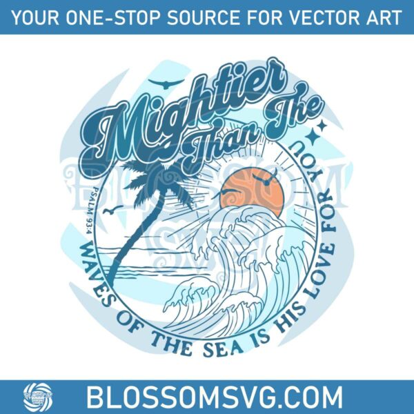 mightier-than-the-wave-of-the-sea-svg-digital-cricut-file