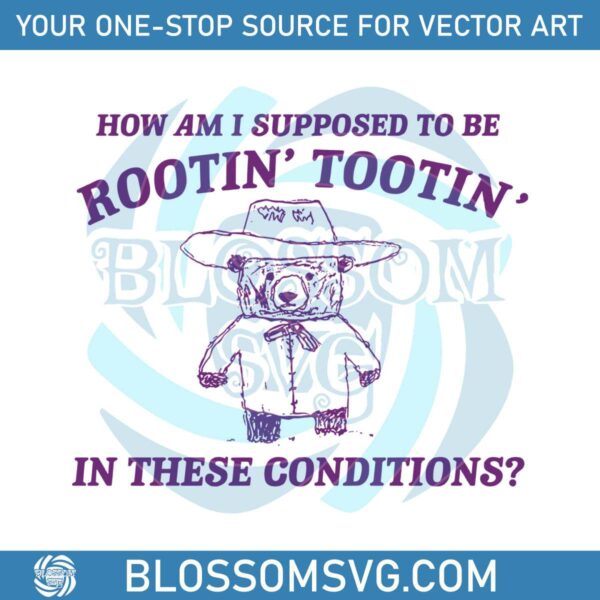 i-cant-root-and-toot-in-these-conditions-svg-digital-files