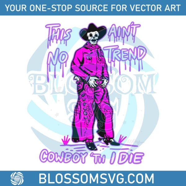 cowboy-cowgirl-western-this-aint-no-trend-svg-cricut-files