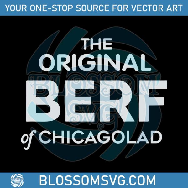 the-original-berf-of-chicagoland-svg-digital-cricut-file