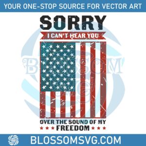 funny-4th-of-july-svgsorry-i-cant-hear-you-svg-cricut-file
