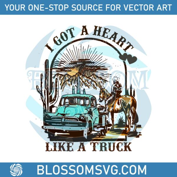 I Got A Heart Like A Truck SVG Lainey Wilson SVG Cutting File