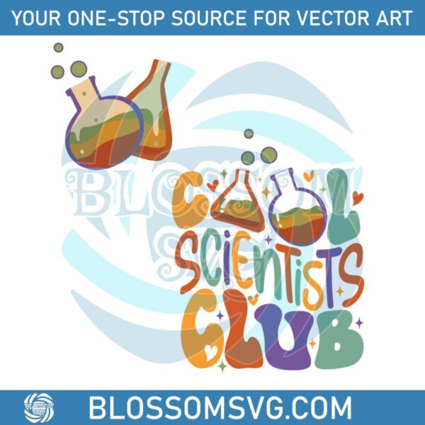 Cool Scientists Club SVG Funny Chemistry Back To School SVG