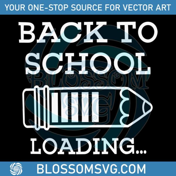 Funny Back To School Loading SVG Silhouette Cricut Files