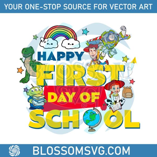 Happy First Day Of School Back To School Toy Story SVG File