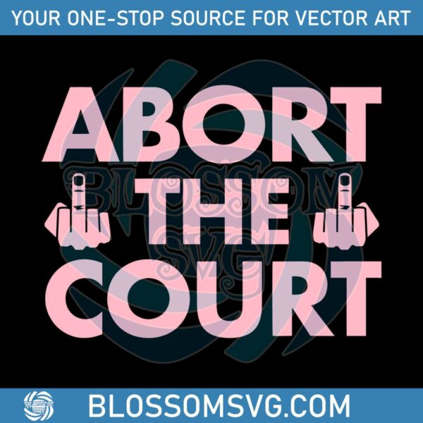vintage-1990-abort-the-supreme-court-svg-digital-cricut-file