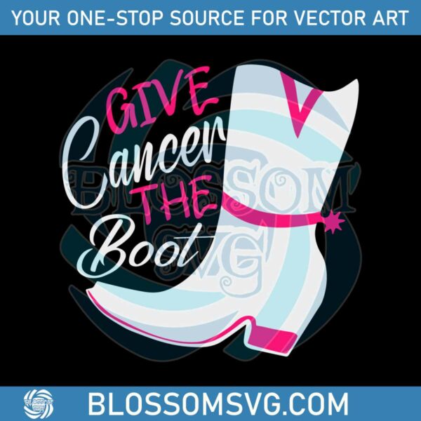 give-cancer-the-boot-cancer-warrior-svg-cutting-digital-files