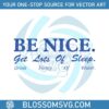 be-nice-get-lots-of-sleep-svg-best-design-svg-digital-file