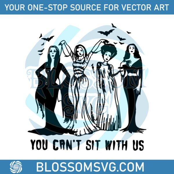 you-cant-sit-with-us-svg-sanderson-sisters-svg-file-for-cricut