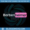 barbenheimer-svg-barbie-vs-oppenheimer-movie-svg-file