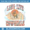 western-long-live-cowgirls-svg-country-music-svg-file