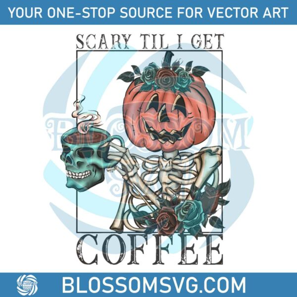 scary-til-i-get-coffee-skeleton-png-sublimation-download