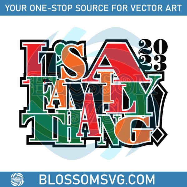 its-a-family-thang-family-reunion-svg-graphic-design-file