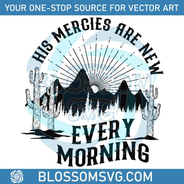 his-mercies-are-new-every-morning-svg-bible-verse-svg-file