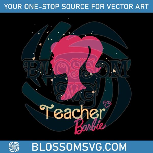 Teacher Barbie Back To School SVG Barbie Movie SVG Cricut File