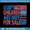 gods-children-are-not-for-sale-trending-quotes-svg-digital-file