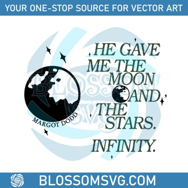 he-gave-me-the-moon-tsitp-quote-svg-graphic-design-file