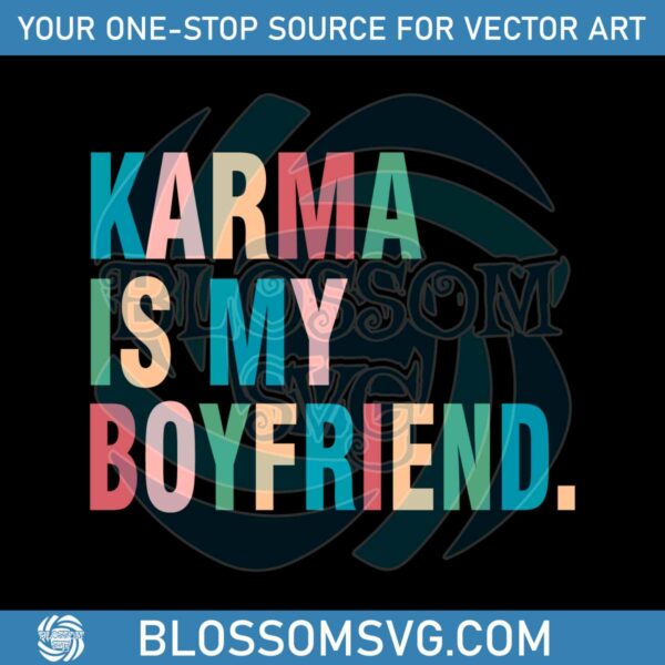 karma-is-my-boyfriend-svg-taylor-karma-svg-file-for-cricut