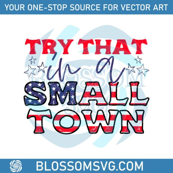 try-that-in-a-small-town-svg-jason-aldean-svg-cutting-file