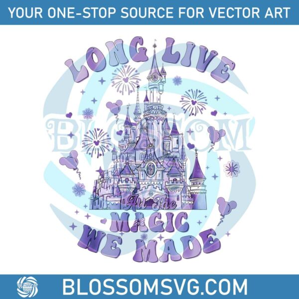 disney-long-live-all-the-magic-we-made-castle-png-download
