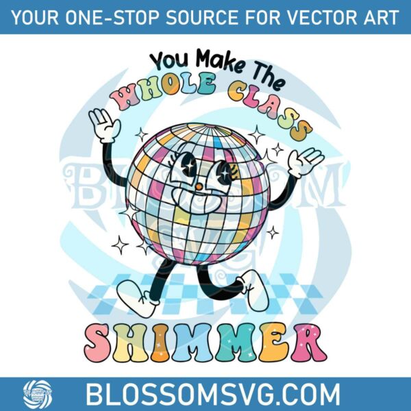 you-make-the-whole-class-shimmer-svg-graphic-design-file