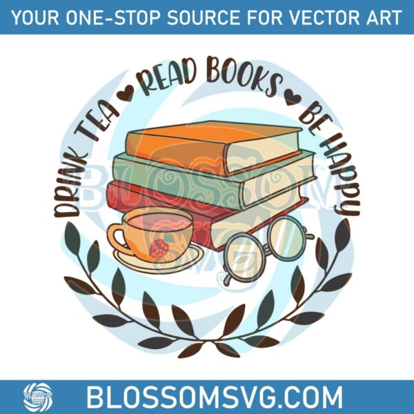 drink-tea-read-books-be-happy-svg-graphic-design-file