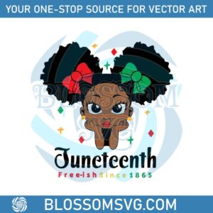juneteenth-freeish-since-1865-black-girl-svg-cricut-files
