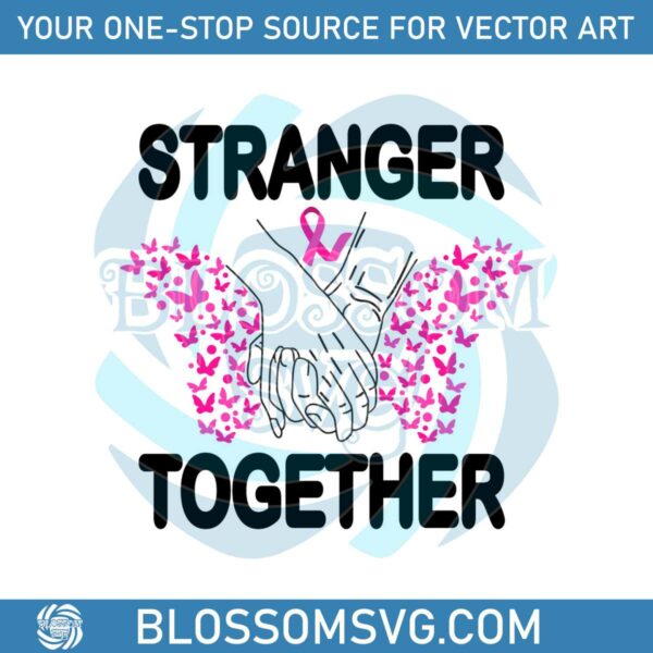 stranger-together-breast-cancer-awareness-svg-for-cricut-files