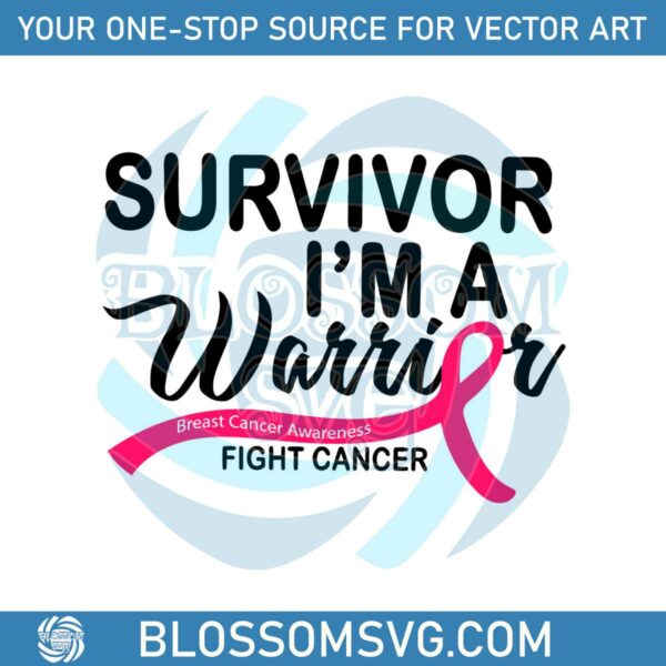 survivor-im-a-warrior-breast-cancer-awareness-svg-file