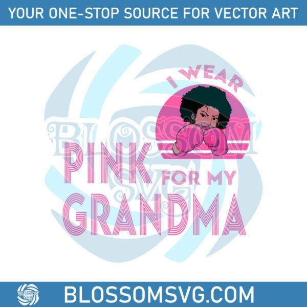 Pink For My Gradma Breast Cancer Awareness SVG Cricut Files