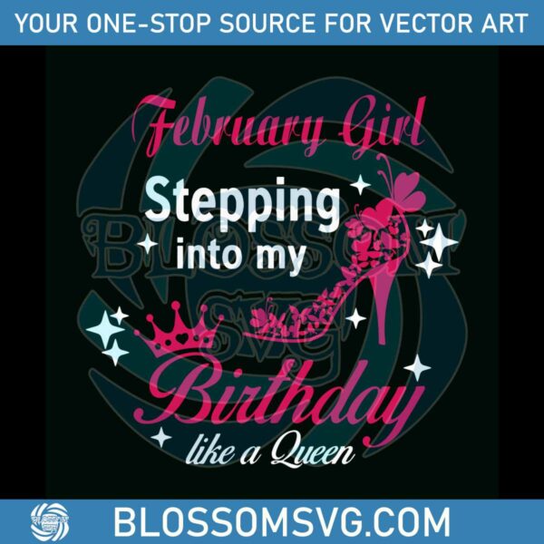 february-girl-birthday-queen-party-svg-file-for-cricut