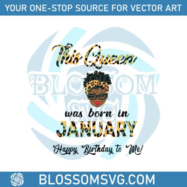 this-queen-was-born-in-january-svg-cutting-digital-file