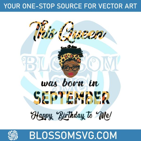 this-queen-was-born-in-september-svg-digital-cricut-file