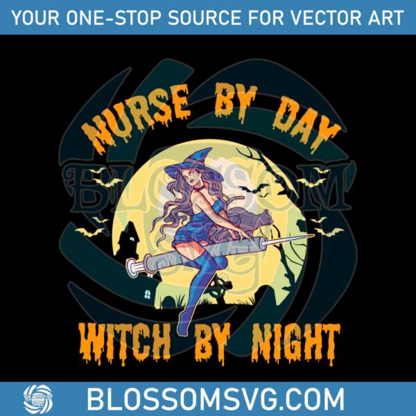 Nurse By Day Witch By Night SVG Funny Halloween SVG File