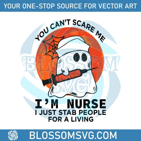 You Cant Scare Me Boo Crew Halloween Nurse SVG Download