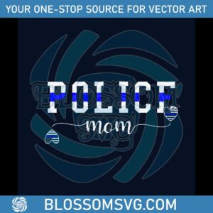police-mom-quotes-svg-proud-mom-svg-file-for-cricut