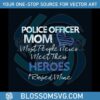 i-raised-mine-police-mom-svg-police-mom-svg-cricut-file