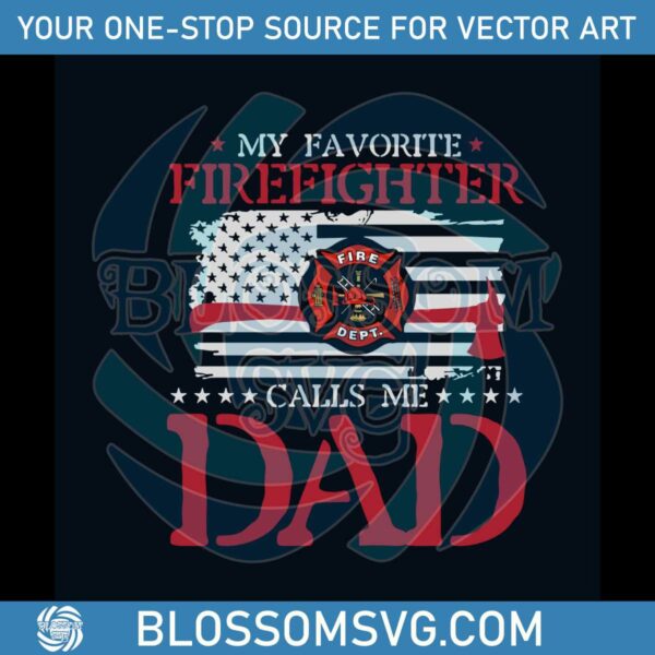 my-favorite-firefighter-calls-me-dad-svg-cutting-digital-file