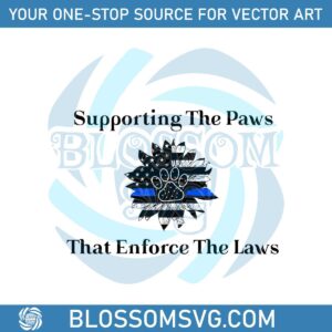 supporting-the-paws-that-enforce-the-laws-svg-cricut-file