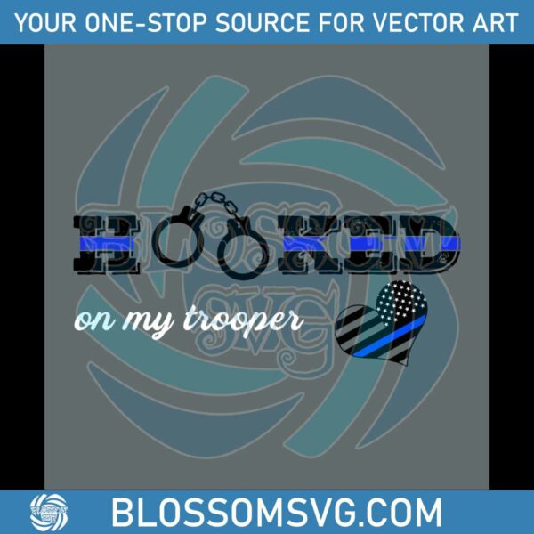 Hooked On My Trooper SVG Jobs SVG Cutting Digital File