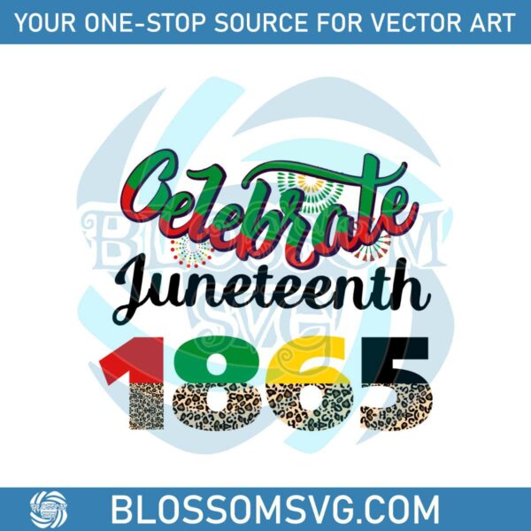Celebrate Juneteenth 1865 Leopard SVG Digital Cricut File